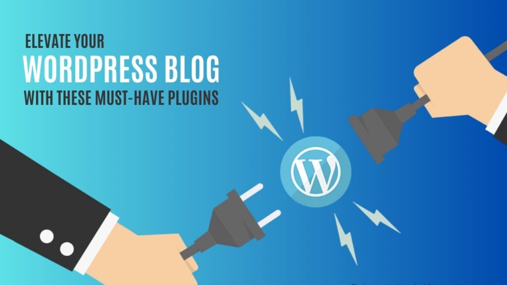 Elevate Your WordPress Blog with These Must-Have Plugins - Reviewed