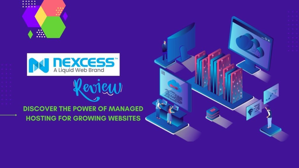 Nexcess Review 2024: Discover the Power of Managed Hosting for Growing Websites