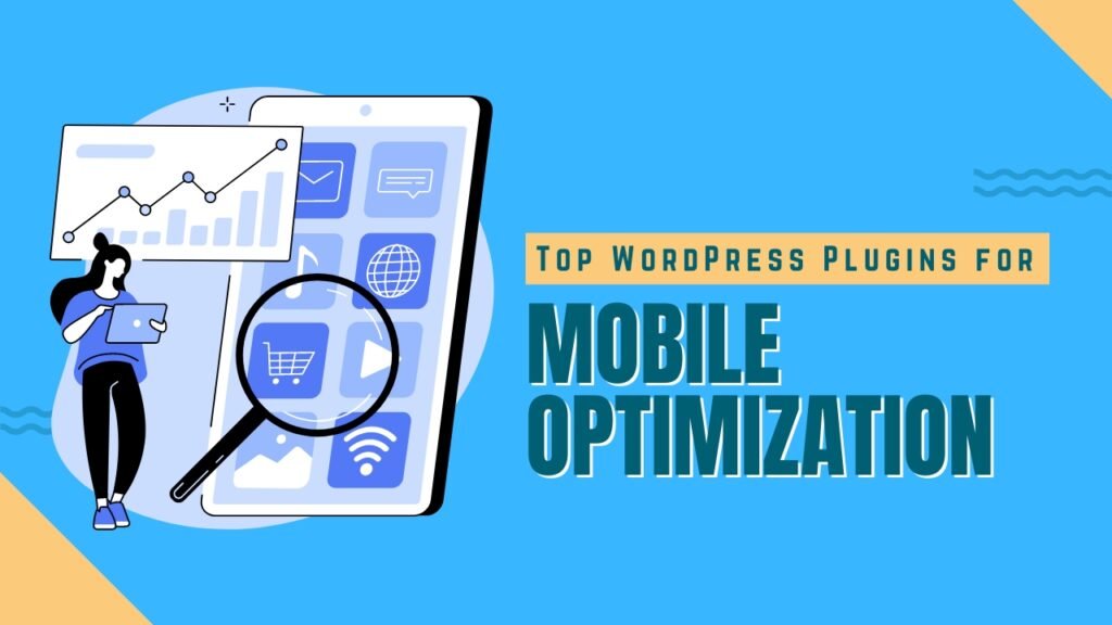 Top WordPress Plugins for Mobile Optimization – Comprehensive Reviews