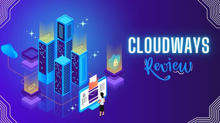 Cloudways Review (September 2024): Is This Managed Cloud Hosting the Ultimate Solution for Your Website?